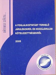 Németh Gabriella - A foglalkoztatást terhelő járulékokról és hozzájárulási kötelezettségekről [antikvár]