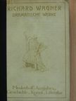 Richard Wagner - Richard Wagner Dramatische Werke IIII. (gótbetűs) [antikvár]