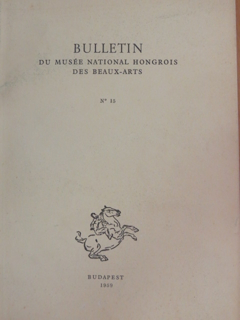 Aggházy Mária - Bulletin du Musée Hongrois des Beaux-Arts 15. [antikvár]