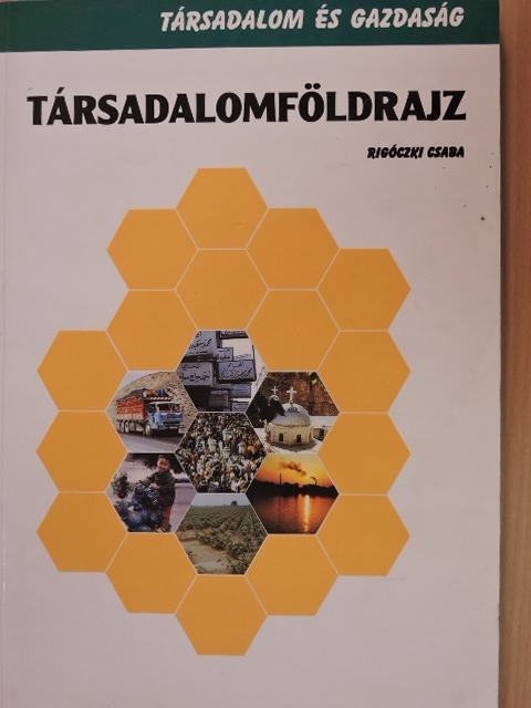 Rigóczki Csaba - Társadalomföldrajz [antikvár]