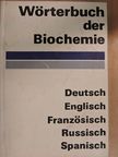 K. Thielmann - Wörterbuch der Biochemie [antikvár]
