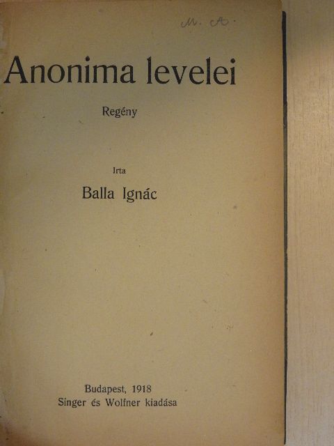 Balla Ignác - Anonima levelei [antikvár]