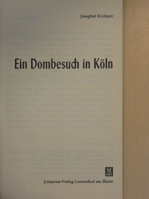 Josaphat Kirchner - Ein Dombesuch in Köln [antikvár]