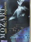 Mozart: Une vie, un requiem [antikvár]