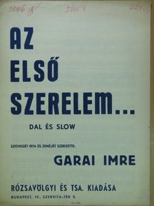 Garai Imre - Az első szerelem... [antikvár]