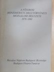 Dr. Gerelyes Ede - A fővárosi honismereti-helytörténeti mozgalom helyzete 1976-1981 [antikvár]