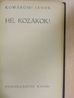 Komáromi János - Hé, kozákok! [antikvár]