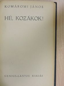 Komáromi János - Hé, kozákok! [antikvár]
