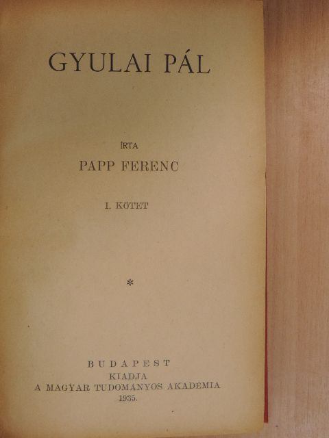 Papp Ferenc - Gyulai Pál I. (töredék) [antikvár]