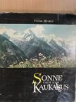 Josef Styrsa - Sonne über dem Kaukasus [antikvár]