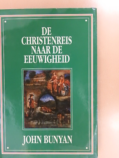 John Bunyan - De Christenreis Naar De Eeuwigheid [antikvár]