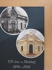 120 éves a Menház 1896-2016 [antikvár]