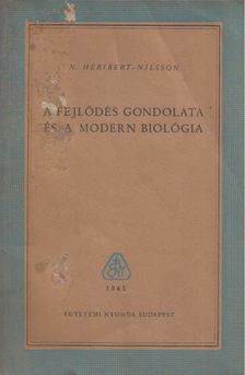 Heribert-Nilsson, N. - A fejlődés gondolata és a modern biológia [antikvár]