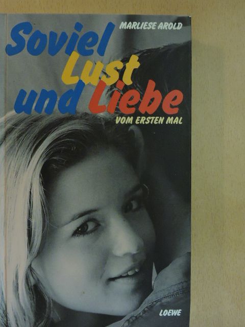Marliese Arold - Soviel Lust und Liebe [antikvár]