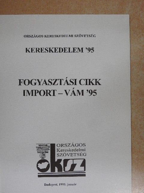 Nosztray Viktor - Fogyasztási cikk import - vám '95 [antikvár]
