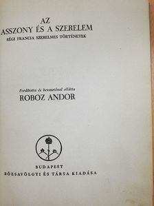 Agnolo Firenzuola - Az Asszony és a szerelem/Gyönyörűségek kertje/Az erényöv [antikvár]
