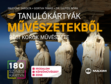 Falcione Sarolta-Gortva Tamás-Dr. Lajtos Nóra - Tanulókártyák művészetekből - Régi korok művészete