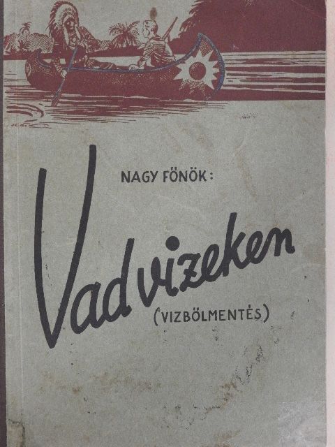 Dr. Sztrilich Pál - Vad vizeken [antikvár]