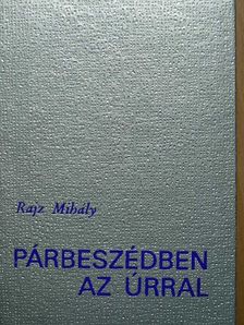 Dr. Rajz Mihály - Párbeszédben az Úrral [antikvár]