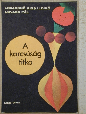 Lovass Pál - A karcsúság titka [antikvár]