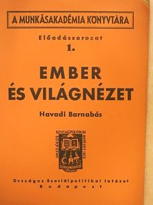 Havadi Barnabás - Ember és világnézet [antikvár]