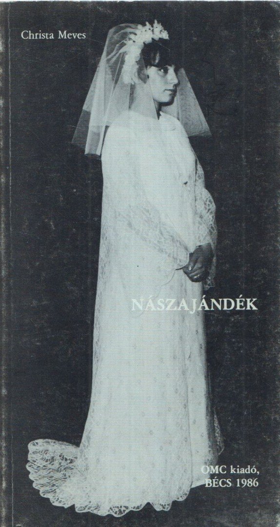 MEVES, CHRISTA - Nászajándék [antikvár]