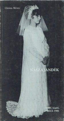 MEVES, CHRISTA - Nászajándék [antikvár]