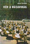 Reiff István - Kék a búzavirág [antikvár]