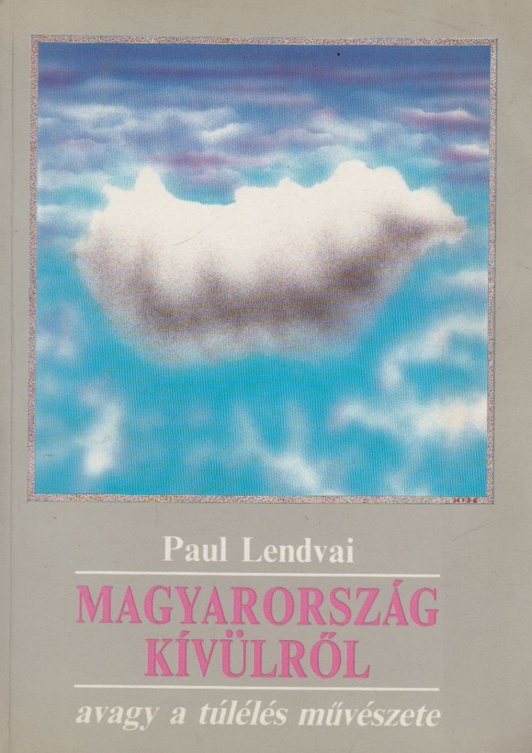 Paul Lendvai - Magyarország kívülről [antikvár]