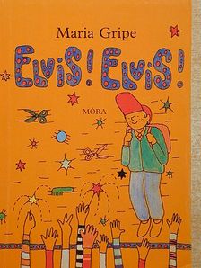 Maria Gripe - Elvis! Elvis! [antikvár]