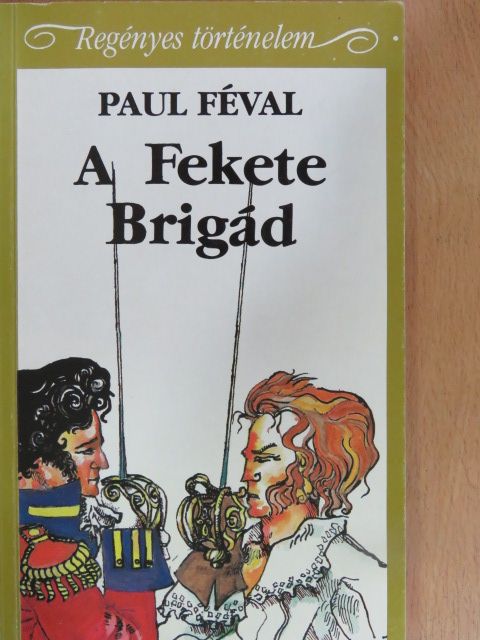 Paul Féval - A Fekete Brigád [antikvár]