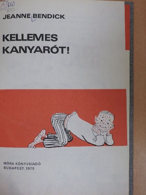 Jeanne Bendick - Kellemes kanyarót! [antikvár]