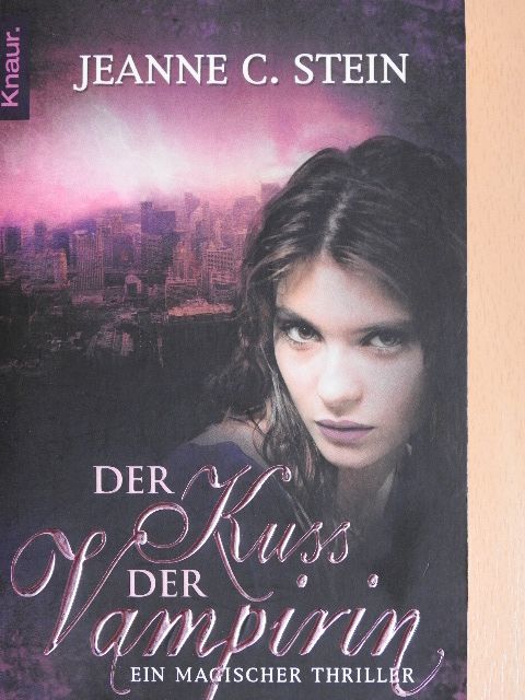 Jeanne C. Stein - Der Kuss der Vampirin [antikvár]