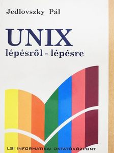 Dr. Jedlovszky Pál - UNIX lépésről-lépésre [antikvár]