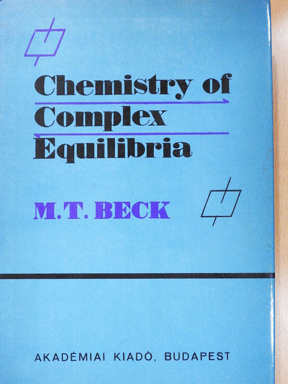 Beck Mihály - Chemistry of Complex Equilibria (dedikált példány) [antikvár]