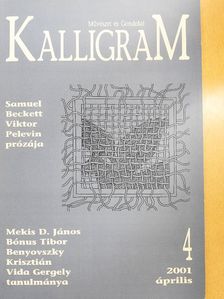 Benyovszky Krisztián - Kalligram 2001. április [antikvár]