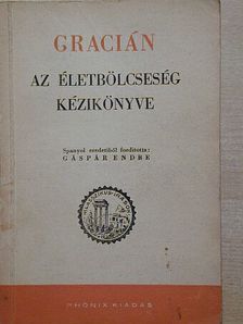Baltasar Gracián - Az életbölcseség kézikönyve [antikvár]