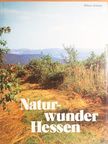 Hilmar Schmitt - Naturwunder Hessen [antikvár]