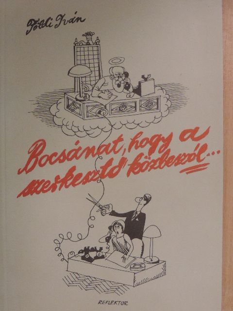 Földi Iván - Bocsánat, hogy a szerkesztő közbeszól... [antikvár]