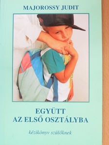 Majorossy Judit - Együtt az első osztályba [antikvár]