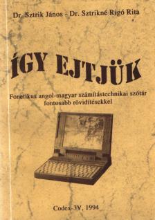 Dr. Sztrik János - Dr. Sztrikné Rigó Rita - Így ejtjük [antikvár]