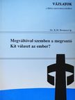 Dr. R. H. Bremmer lp. - Megváltóval szemben a megrontó/Kit választ az ember? [antikvár]