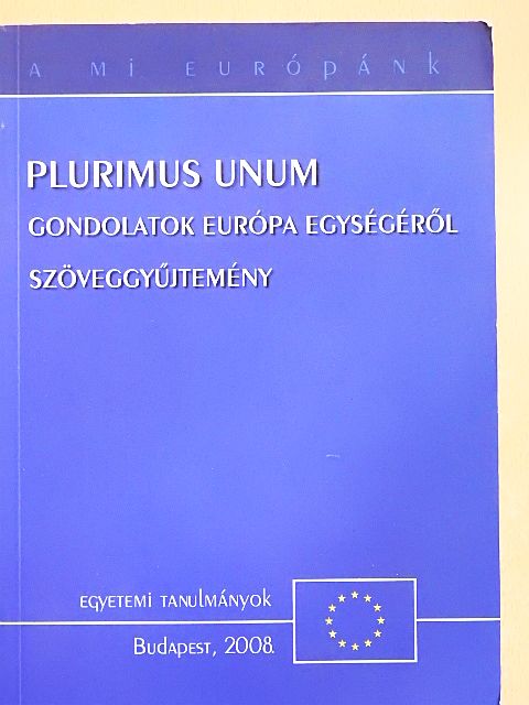 Bródy Anikó - Plurimus Unum - Gondolatok Európa egységéről [antikvár]