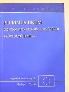 Bródy Anikó - Plurimus Unum - Gondolatok Európa egységéről [antikvár]