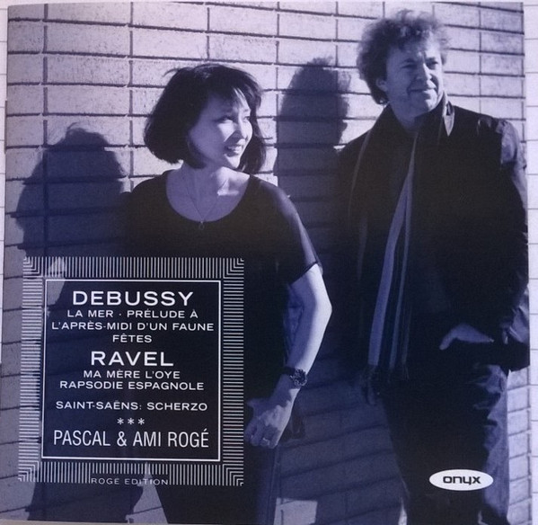 DEBUSSY, RAVEL, SAINT-SAENS - LA MER CD PASCAL & AMI ROGÉ