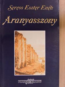 Seress Eszter Enéh - Aranyasszony [antikvár]