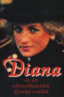 Hutchins, Chris, Thompson, Peter - Diana és az elviselhetetlen királyi család [antikvár]