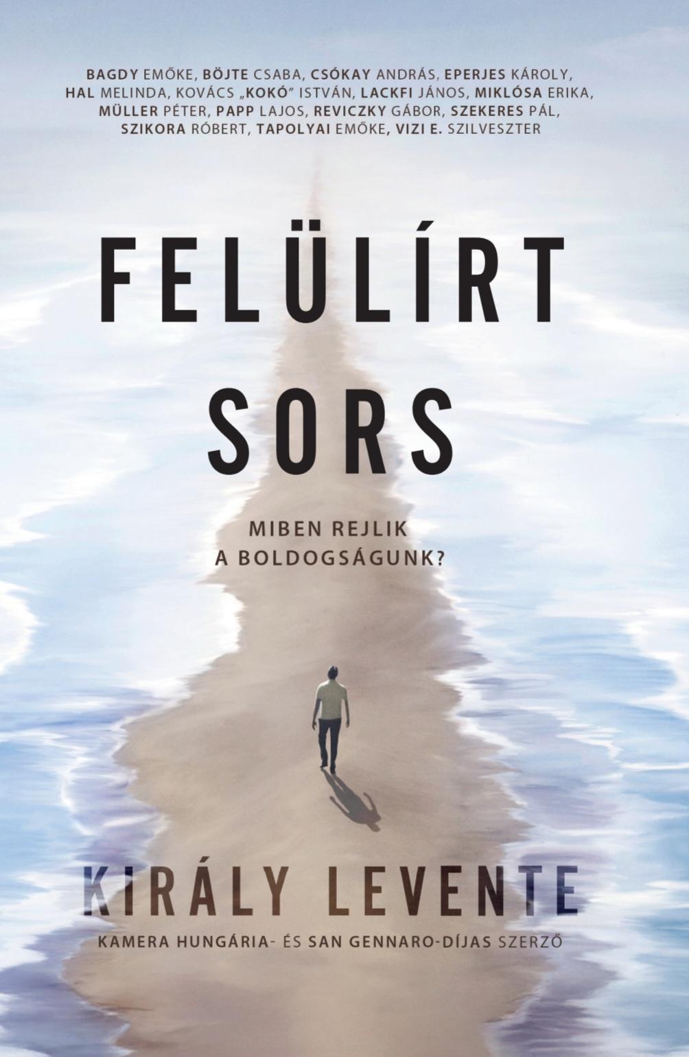 Király Levente - Felülírt sors