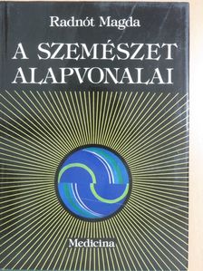 Radnót Magda - A szemészet alapvonalai  [antikvár]