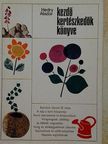 Hedry Aladár - Kezdő kertészkedők könyve [antikvár]